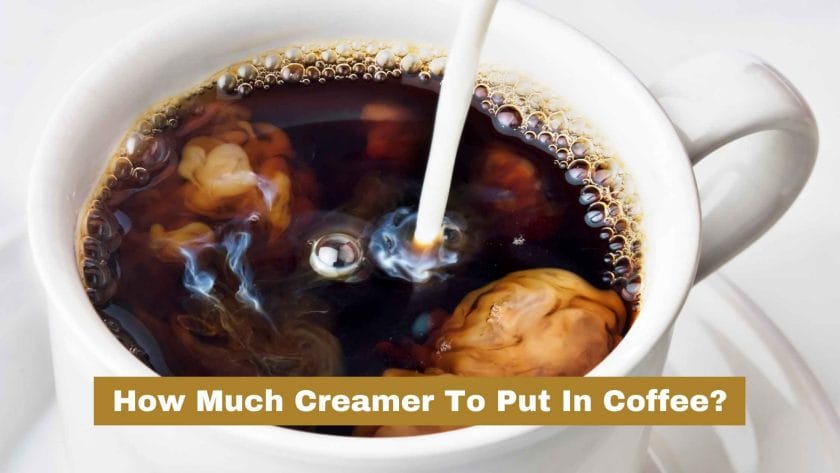 Photo of creamer being put in coffee. How Much Creamer To Put In Coffee?