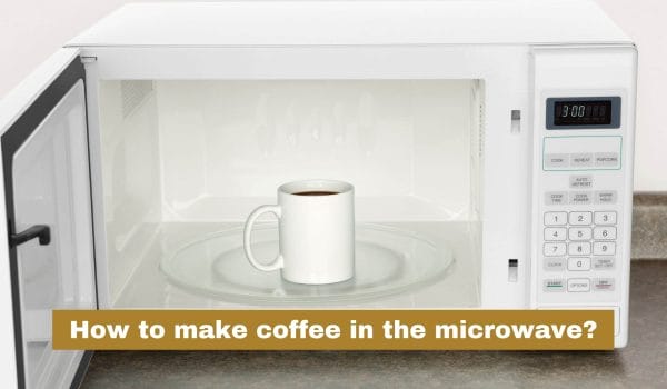 How to make coffee in the microwave