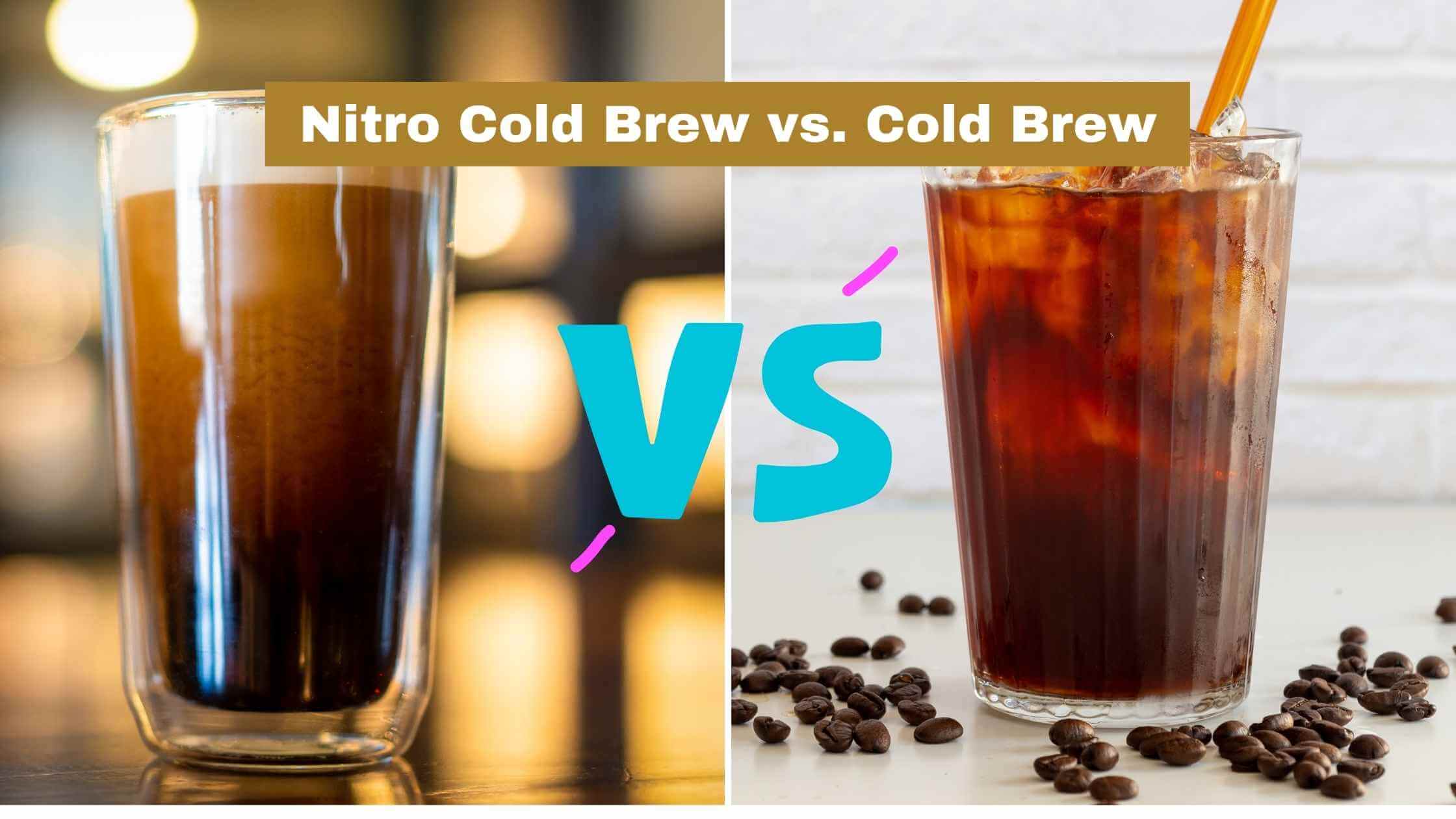 Nitro cold brew vs cold brew