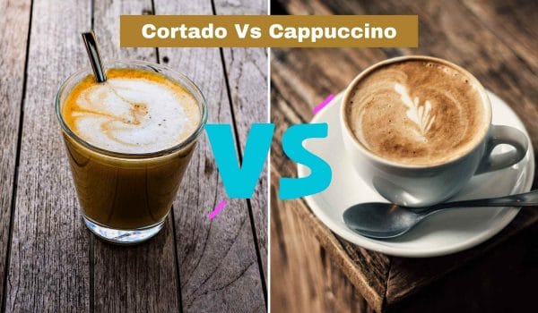 Cortado Vs Cappuccino