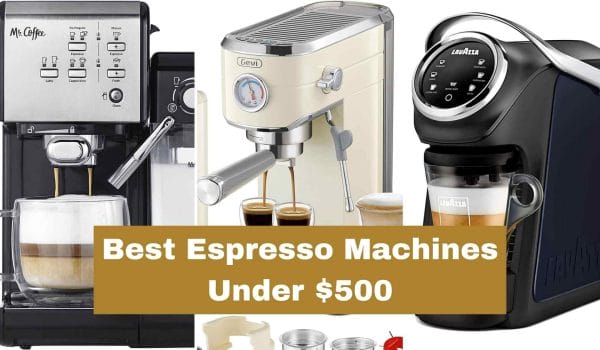 Best Espresso Machines Under 500