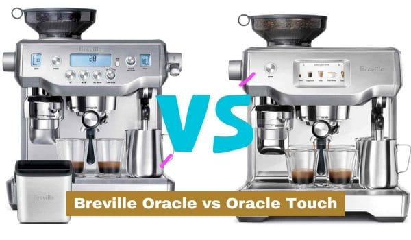 Breville Oracle vs Oracle Touch