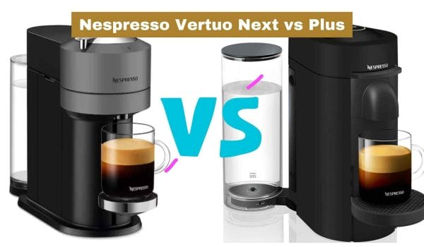 Nespresso Vertuo Next vs Plus