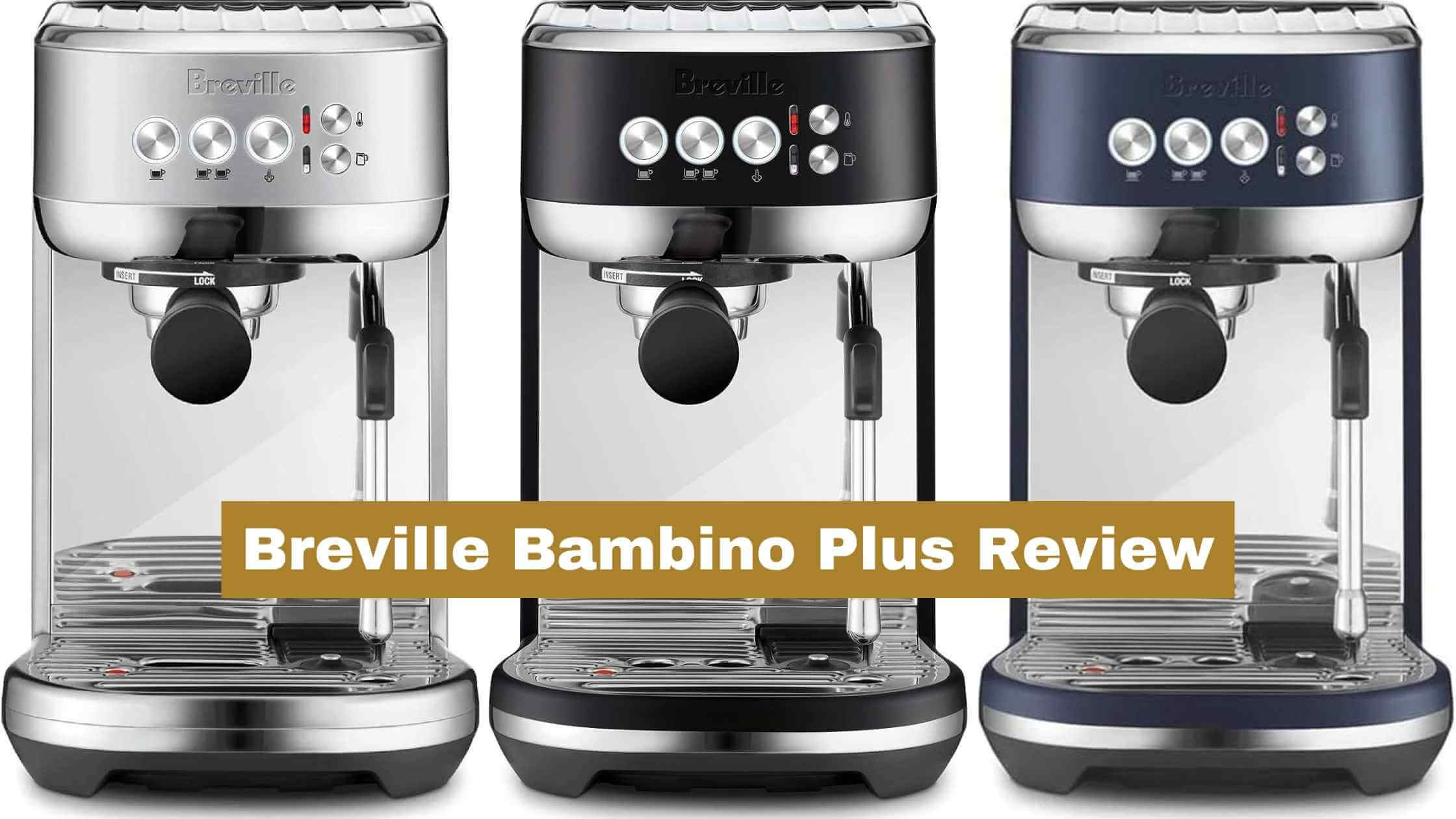 Breville Bambino Plus Review
