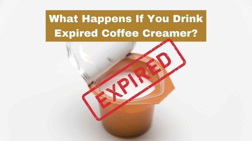Photo of a coffee creamer small cup saying expired on top. What Happens If You Drink Expired Coffee Creamer?